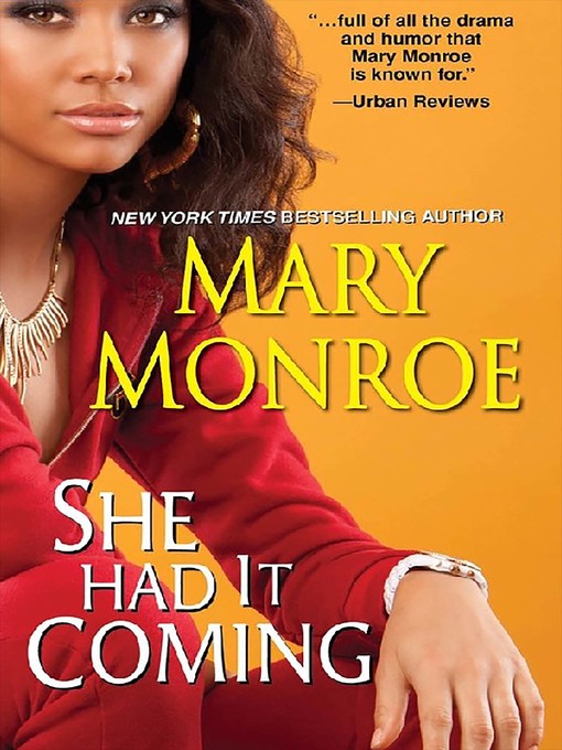 Title details for She Had It Coming by Mary Monroe - Wait list